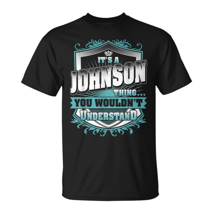 Its A Johnson Thing You Wouldnt Understand Classic T-Shirt