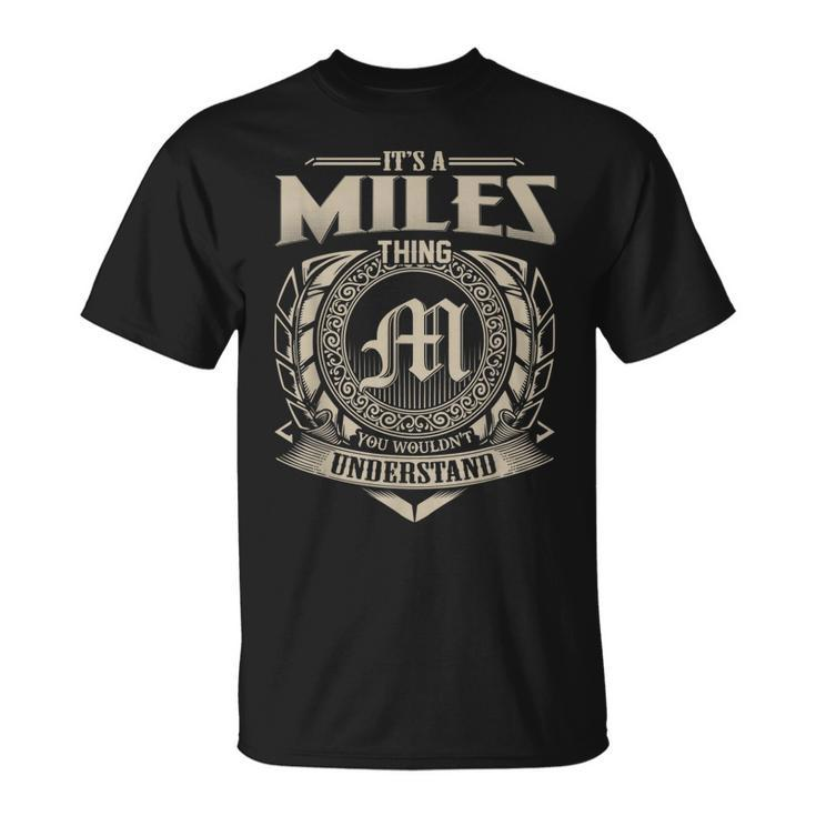 Its A Miles Thing You Wouldnt Understand Name Vintage T-Shirt