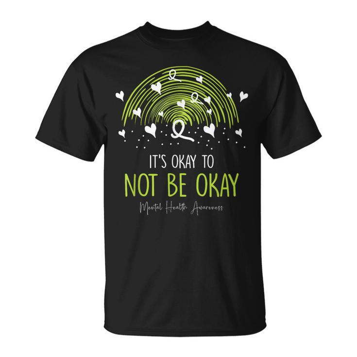 Its Ok Not To Be Ok Mental Health Awareness Green Ribbon  Unisex T-Shirt