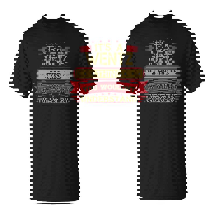 Its A Wentz Thing You Wouldnt Understand Wentz Name Wentz T Shirt Seseable UK