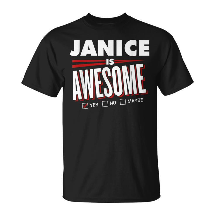 Janice Is Awesome Family Friend Name Funny Gift Unisex T-Shirt