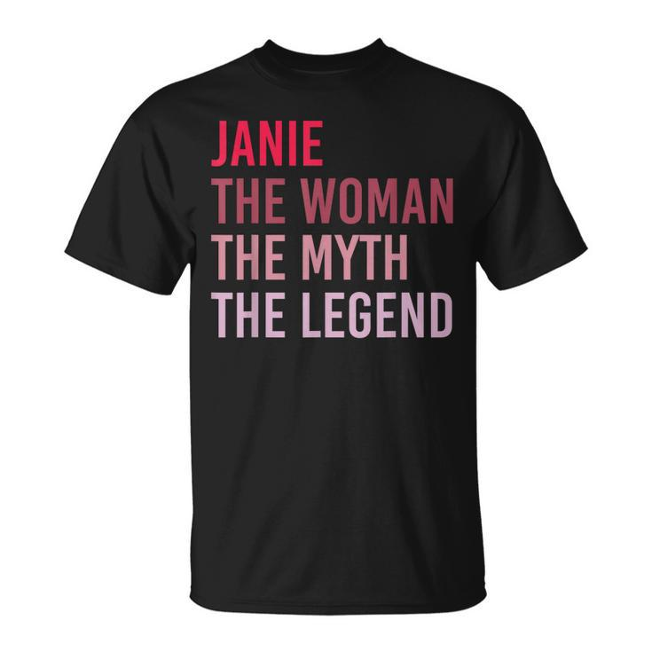 Janie The Woman Myth Legend Personalized Name Birthday Gift Unisex T-Shirt