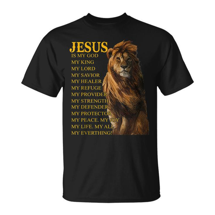 Jesus Is My God King My Lord My Savior Healer Christian Lion T-Shirt