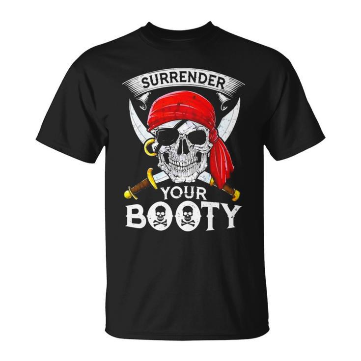 Jolly Roger Surrender Your Booty T Unisex T-Shirt