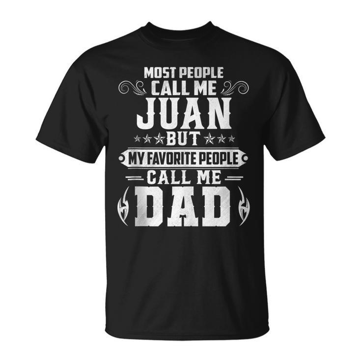 Juan Name Fathers Day Personalized Dad T-shirt