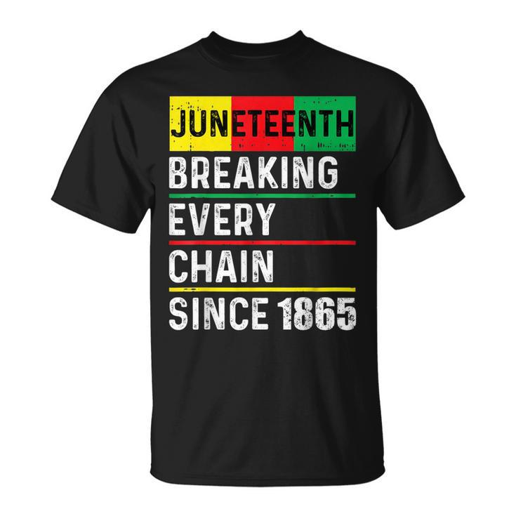 Junenth Breaking Every Chain Since 1865 African American  Unisex T-Shirt