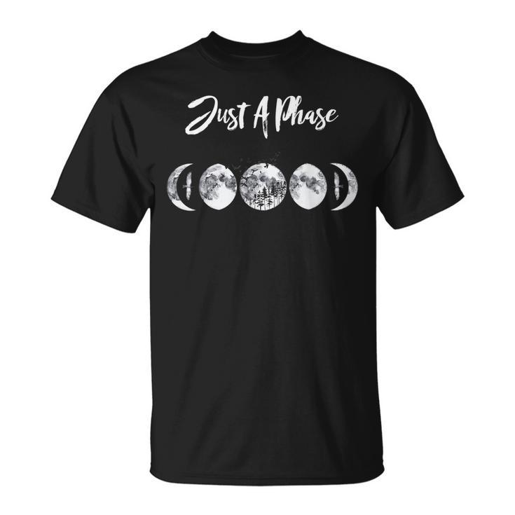 Just A Phase Moon Cycle Phases Of The Moon Astronomy Design  Unisex T-Shirt