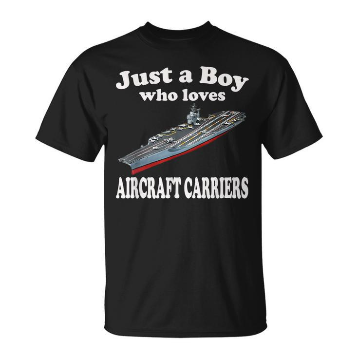 Just A Boy Who Loves Aircraft Carrier Uss Nimitz Cvn-68 T-Shirt