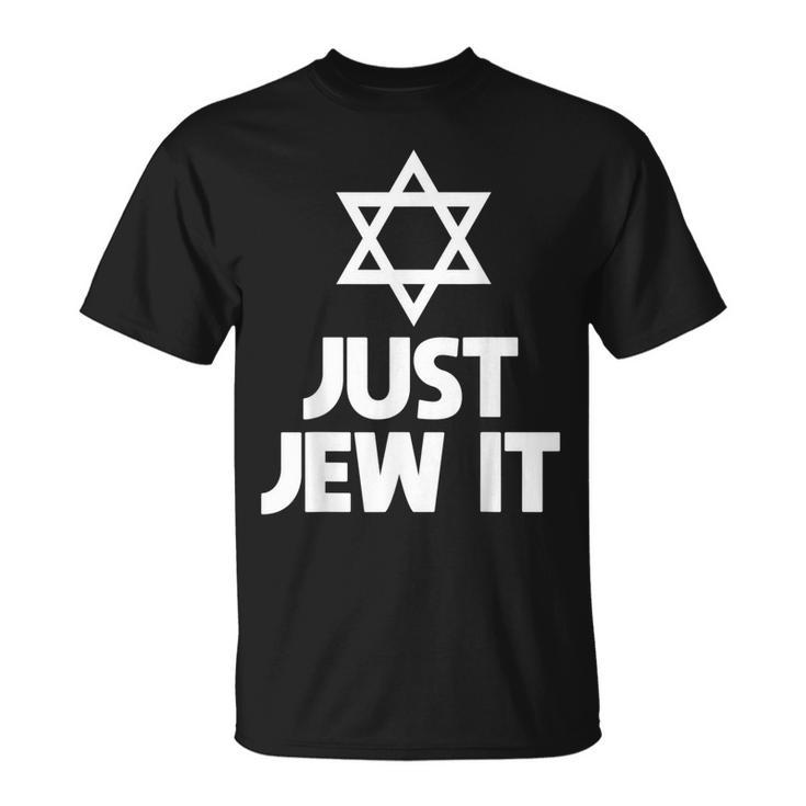 Just Jew It Jewish Supporter Christian Israel T-shirt