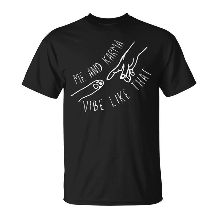 Me And Karma Vibe Like That Cat Lover T-shirt