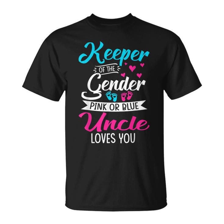 Keeper Of The Gender Uncle Loves You Baby Announcement  Unisex T-Shirt