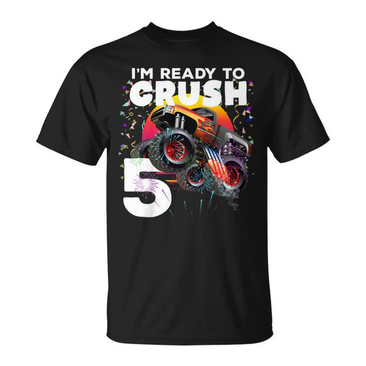 Kids 5Th Birthday Monster Truck  - Im Ready To Crush Unisex T-Shirt