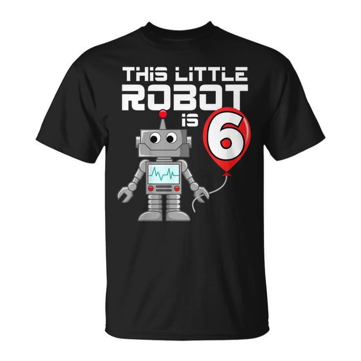 Kids 6 Year Old Robot Birthday Shirt Science Robotics 6Th Gift Unisex T-Shirt