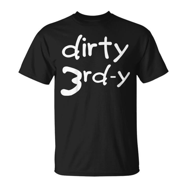 Kids Dirty 3Rd - Y 3Rd Birthday  For Girls Or Boys Unisex T-Shirt