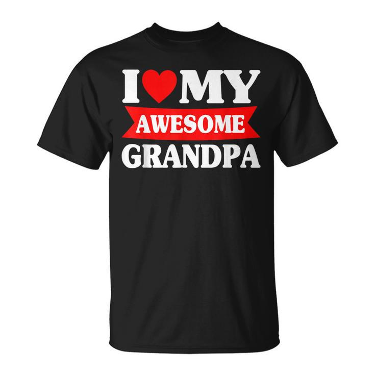 Kids Fathers Day I Love My Awesome Grandpa Red Heart Unisex T-Shirt