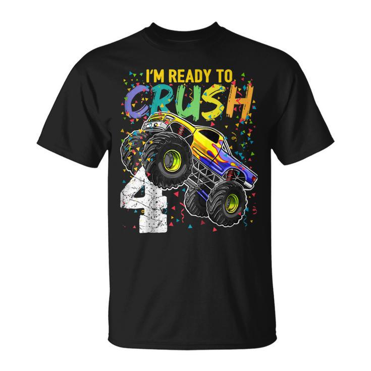 Kids Im Ready To Crush 4 Monster Truck 4Th Birthday Shirt Boys Unisex T-Shirt