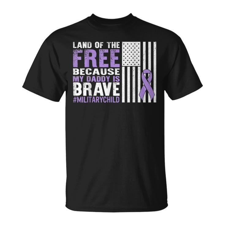 Land Of Free Because My Daddy Is Brave Military Child Month Unisex T-Shirt