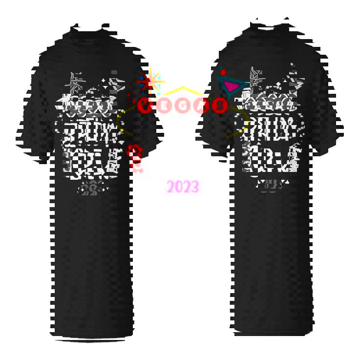 Las Vegas Birthday - Las Vegas 2023 - Vegas Birthday Crew Unisex T-Shirt
