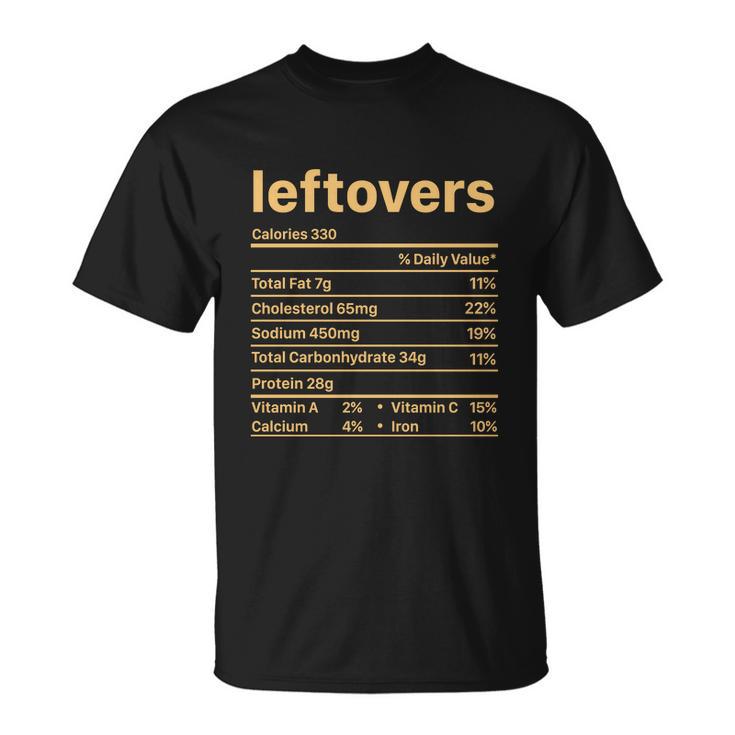 Leftovers Nutrition Facts Funny Thanksgiving Christmas Food Unisex T-Shirt