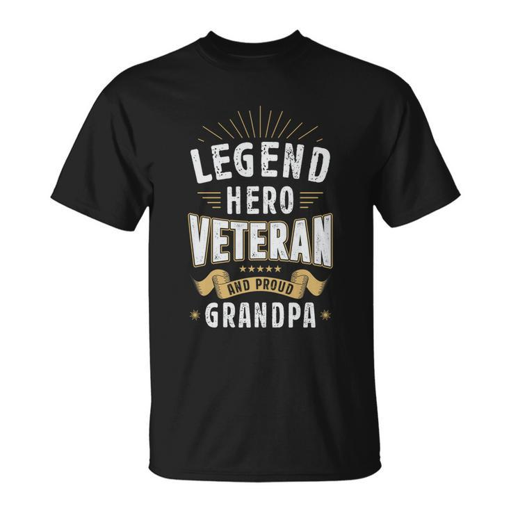 Legend Hero Veteran Grandpa Saying For Proud Grandparents Funny Gift Unisex T-Shirt