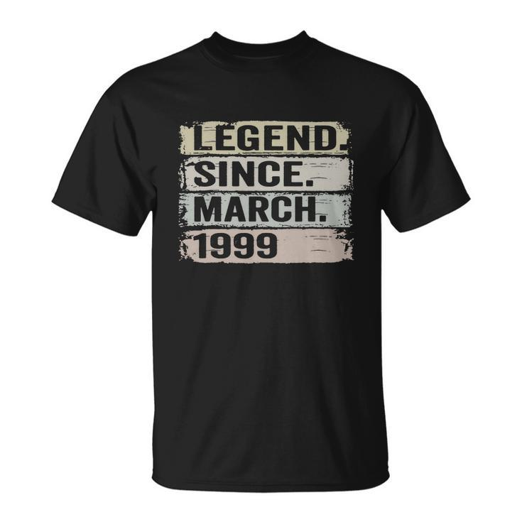 Legend Since March 1999 21Th Birthday Gifts 21 Year Old Unisex T-Shirt