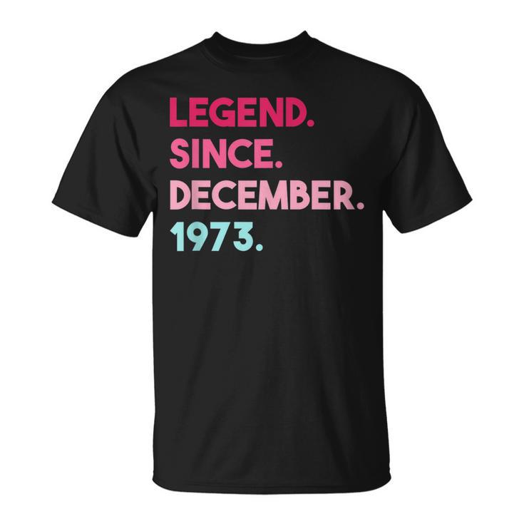 Legende Seit Dezember 1973 Geburtstag T-Shirt