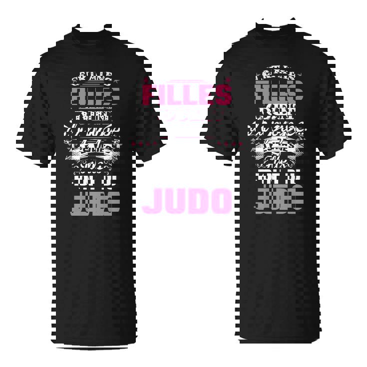 Les Vraies Filles Font Du Judo V2 T-Shirt