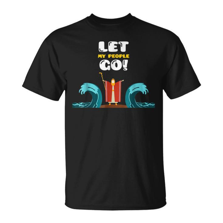 Let My People Go The Red Sea Jewish Passover Holiday Unisex T-Shirt