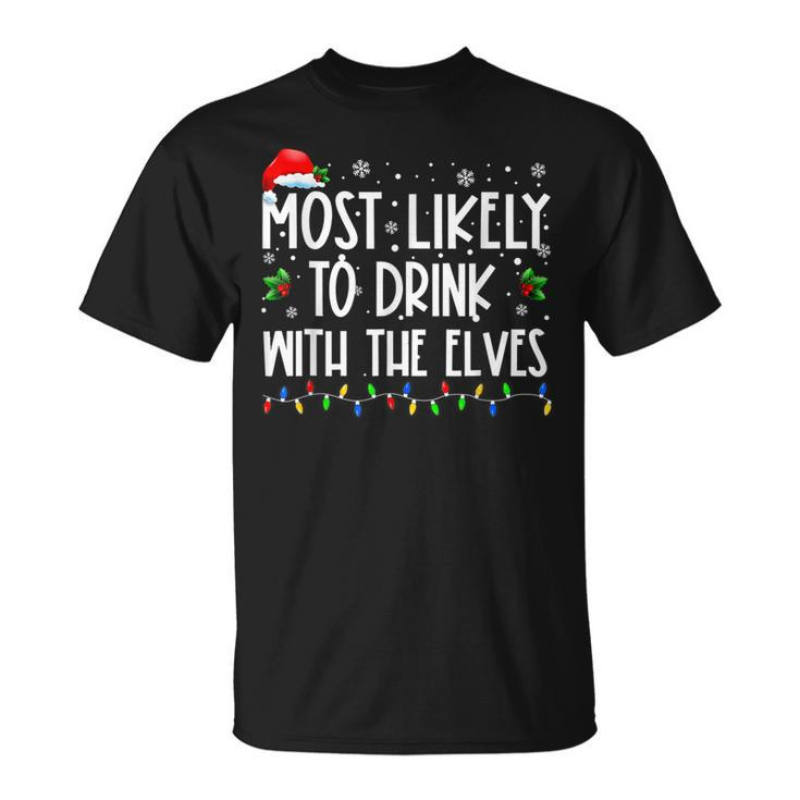 Most Likely To Drink With The Elves Elf Drinking Christmas T-shirt