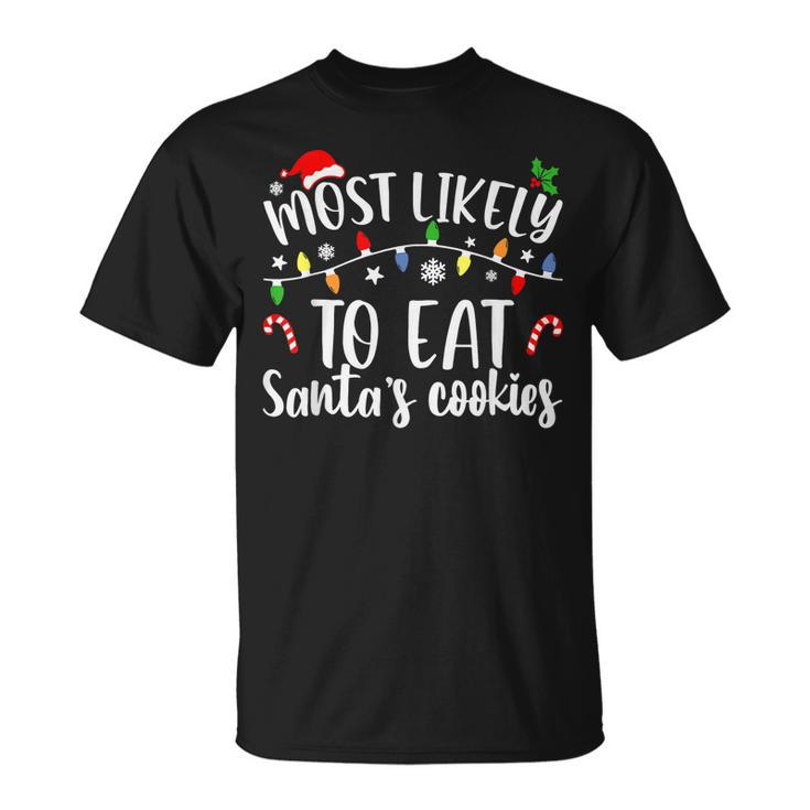Most Likely To Eat Santas Cookies Christmas Family Matching V2T-shirt