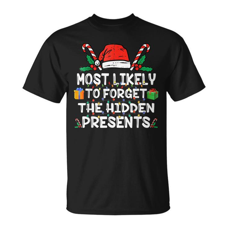 Most Likely To Forget The Hidden Presents Christmas Family T-shirt
