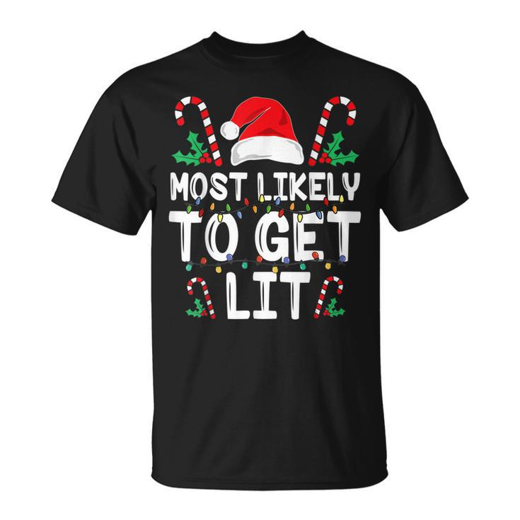 Most Likely To Get Lit Drinking Family Christmas Xmas T-shirt