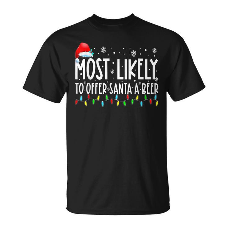 Most Likely To Offer Santa A Beer Drinking Christmas V6T-shirt