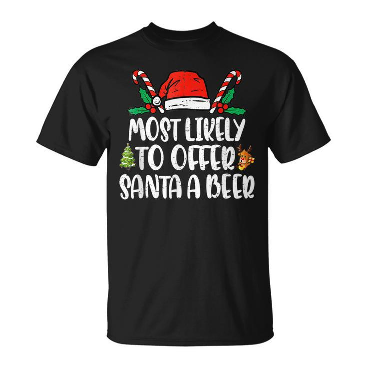 Most Likely To Offer Santa A Beer Drinking Christmas V9T-shirt