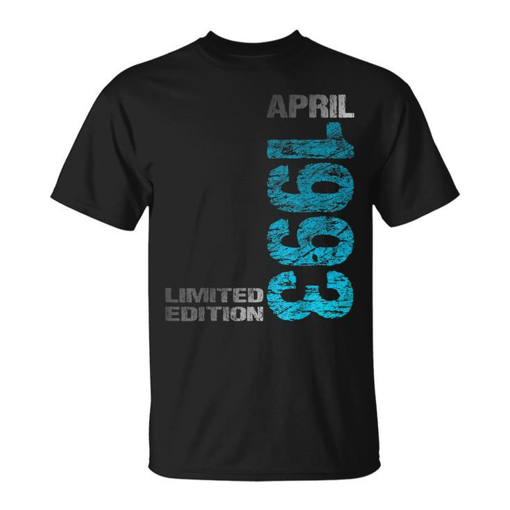 Limited Edition April 1993 30Th Birthday Born 1993  Unisex T-Shirt