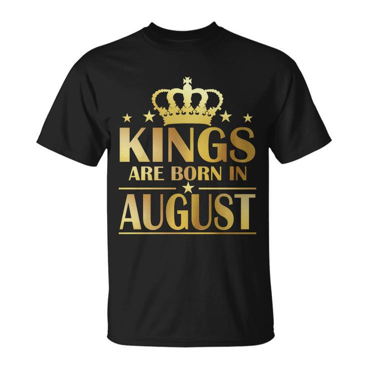 Limited Edition Kings Are Born In August Unisex T-Shirt