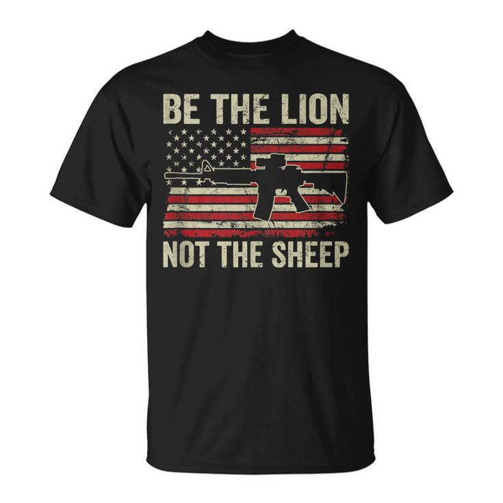 Be The Lion Not The Sheep Pro Gun Ar15 Rifle American Flag T-Shirt