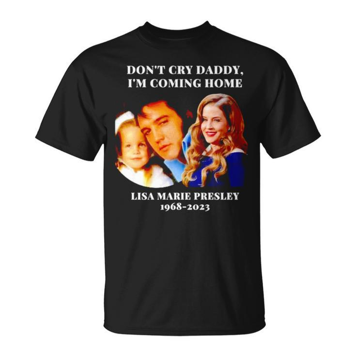 Lisa Marie Don’T Cry Daddy I’M Coming Home 1968  Unisex T-Shirt