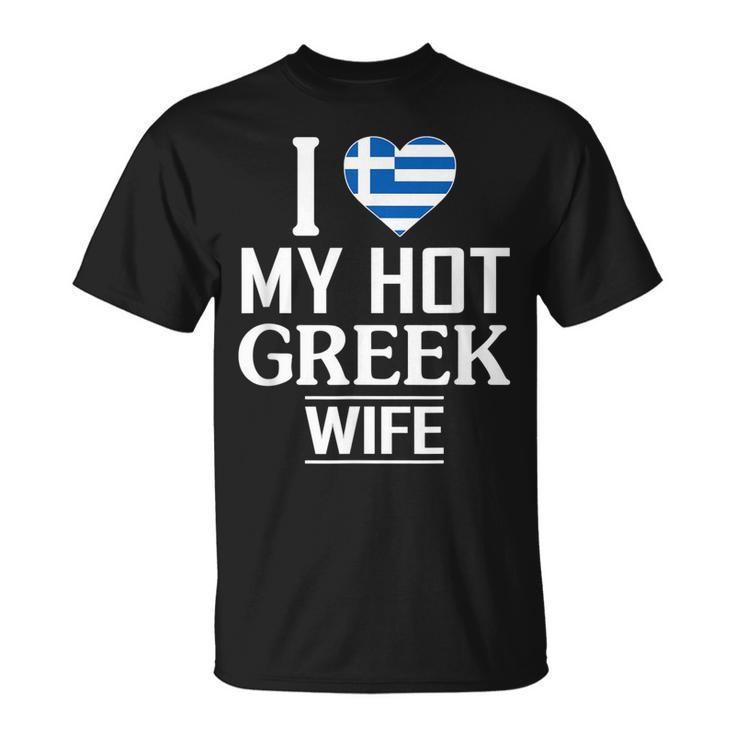 I Love My Hot Greek Wife T-shirt