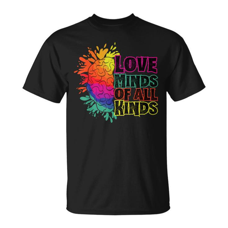 Love Minds Of All Kinds Neurodiversity Autism Awareness  Unisex T-Shirt
