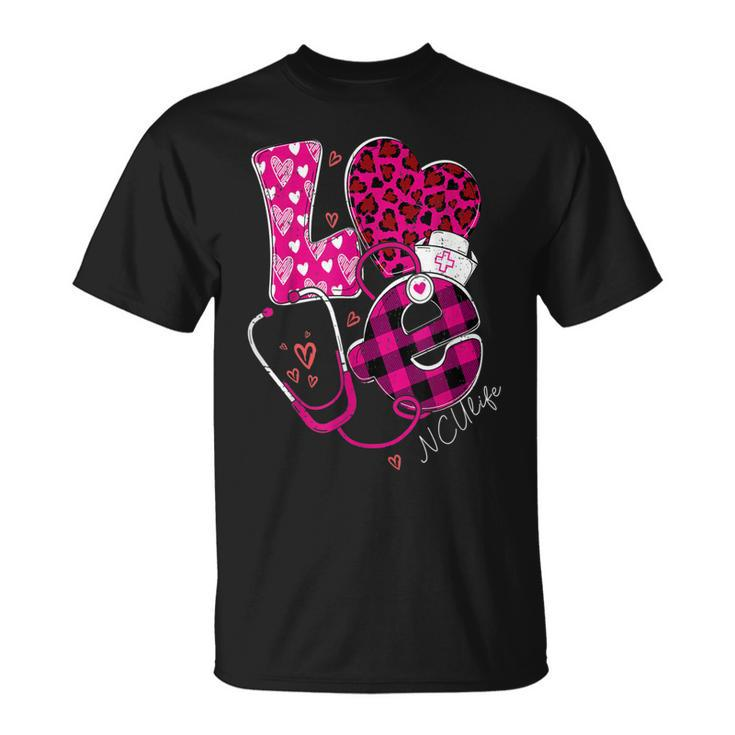 Love Ncu Life Happy Valentines Day Outfit For Nurses T-Shirt