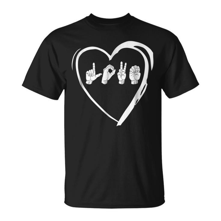 Love Sign Language Heart Asl Valentines Day Gift  Unisex T-Shirt