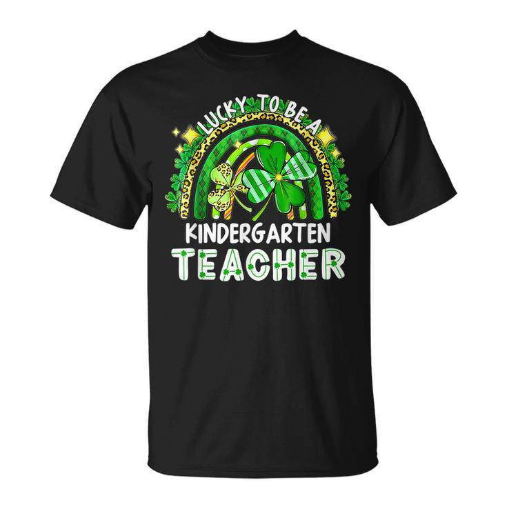 Lucky To Be A Kindergarten Teacher St Patricks Day Rainbow T-Shirt
