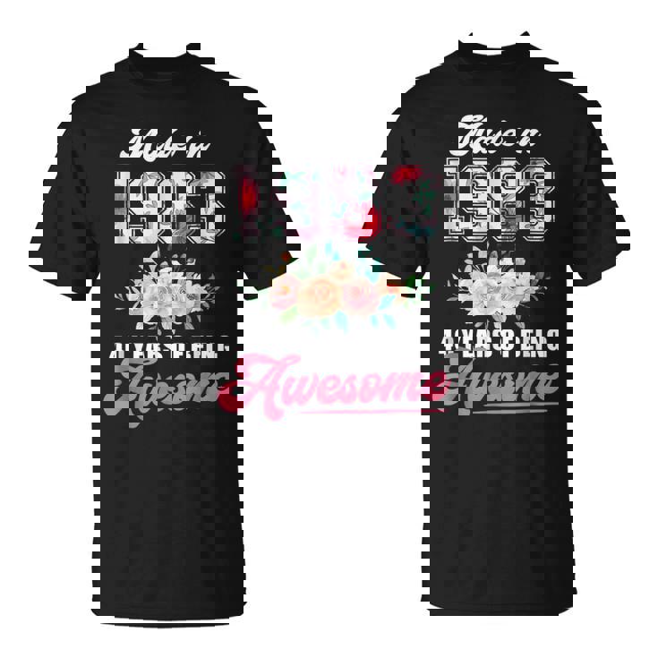 Made In 1983 Floral 40 Year Old 40Th Birthday Women T-Shirt
