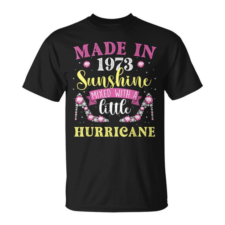 Made In 1973 Sunshine Hurricane Year Of Birth Birthday  Unisex T-Shirt