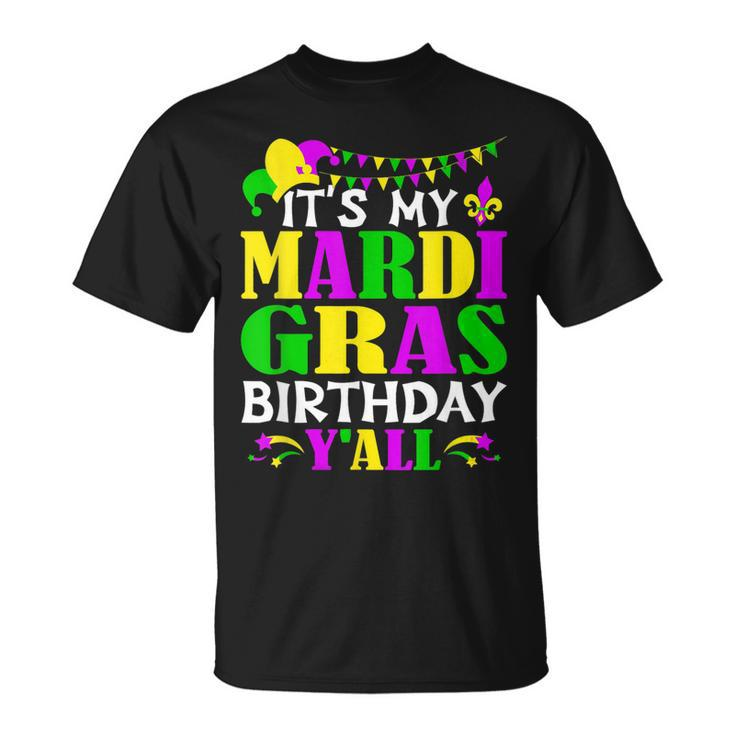 Mardi Gras Birthday Costume Its My Mardi Gras Birthday Yall T-Shirt