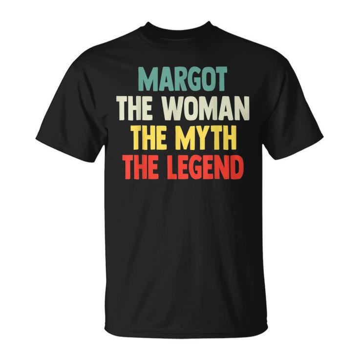 Margot The Woman The Myth The Legend Geschenk Für Margot T-Shirt