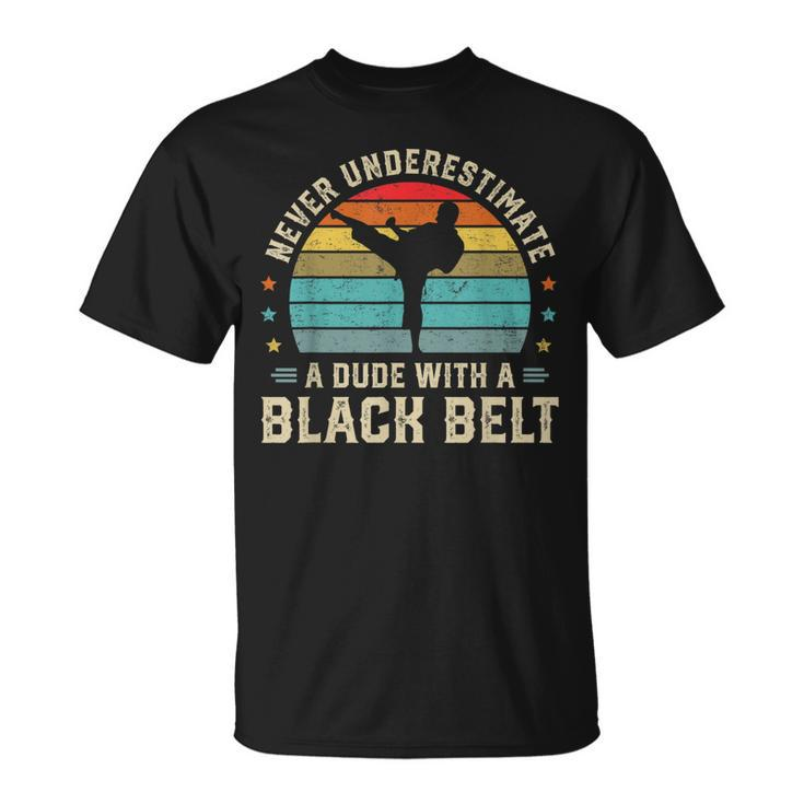 Martial Arts Black Belt Karate Jiu Jitsu Taekwondo Gifts  Unisex T-Shirt