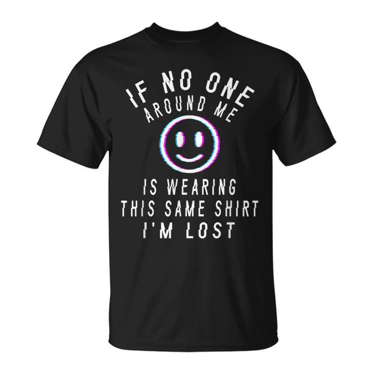 Matching Vacation  Friends Family Trip Im Lost Glitch  Unisex T-Shirt