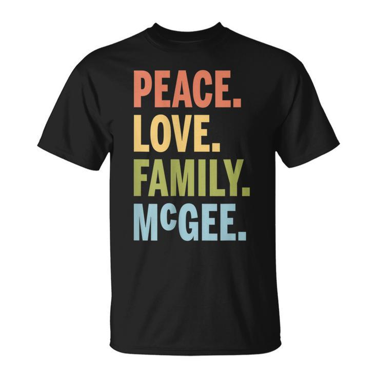 Mcgee Last Name Peace Love Family Matching Unisex T-Shirt
